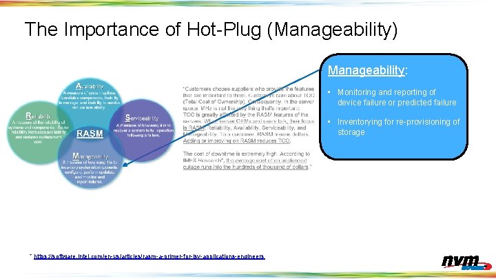 The Importance of Hot-Plug (Manageability) Manageability: • Monitoring and reporting of device failure or