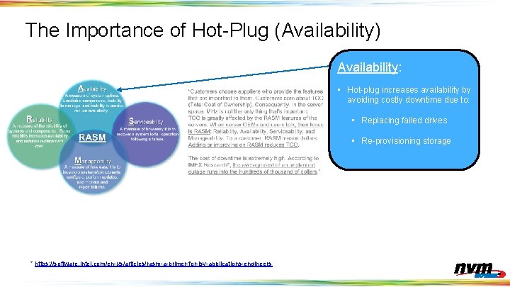 The Importance of Hot-Plug (Availability) Availability: • Hot-plug increases availability by avoiding costly downtime