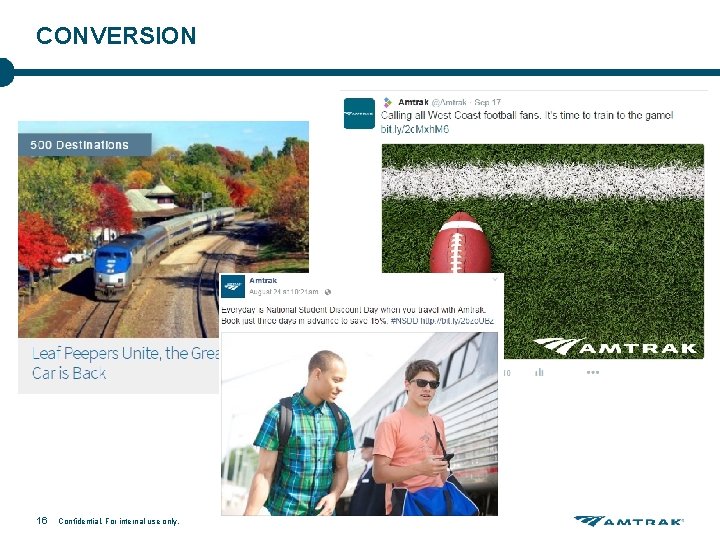 CONVERSION 16 Confidential. For internal use only. CONVERSION 16 Confidential. For internal use only.