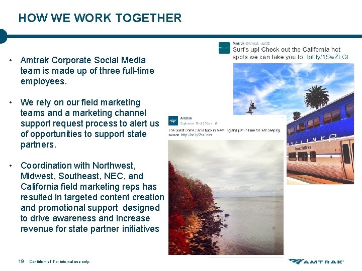 HOW WE WORK TOGETHER • Amtrak Corporate Social Media team is made up of HOW WE WORK TOGETHER • Amtrak Corporate Social Media team is made up of