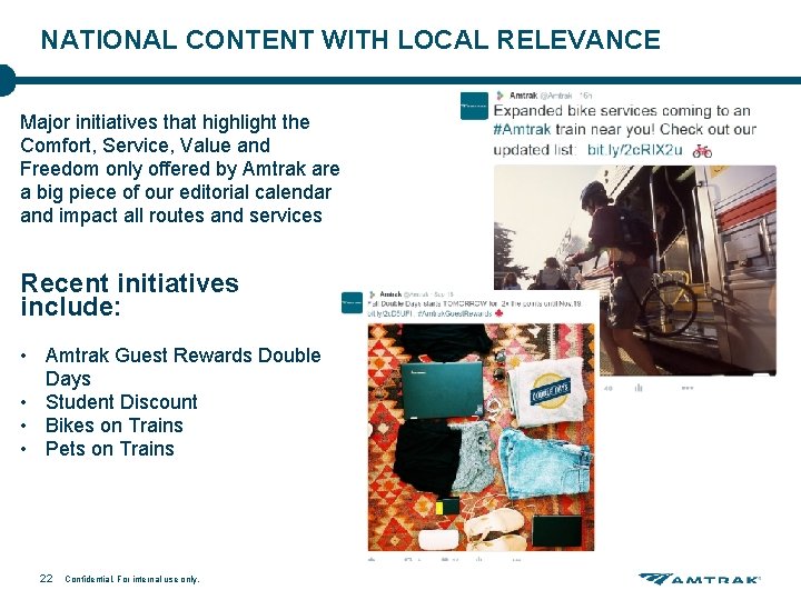 NATIONAL CONTENT WITH LOCAL RELEVANCE Major initiatives that highlight the Comfort, Service, Value and NATIONAL CONTENT WITH LOCAL RELEVANCE Major initiatives that highlight the Comfort, Service, Value and
