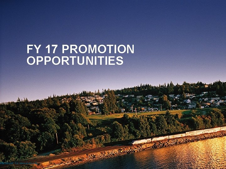 FY 17 PROMOTION OPPORTUNITIES 24 Confidential. For internal use only. FY 17 PROMOTION OPPORTUNITIES 24 Confidential. For internal use only.