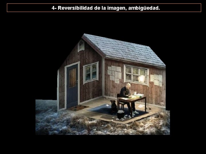 4 - Reversibilidad de la imagen, ambigüedad. 4 - Reversibilidad de la imagen, ambigüedad.