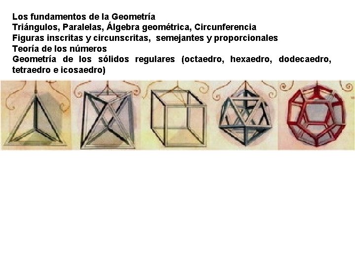 Los fundamentos de la Geometría Triángulos, Paralelas, Álgebra geométrica, Circunferencia Figuras inscritas y circunscritas, Los fundamentos de la Geometría Triángulos, Paralelas, Álgebra geométrica, Circunferencia Figuras inscritas y circunscritas,