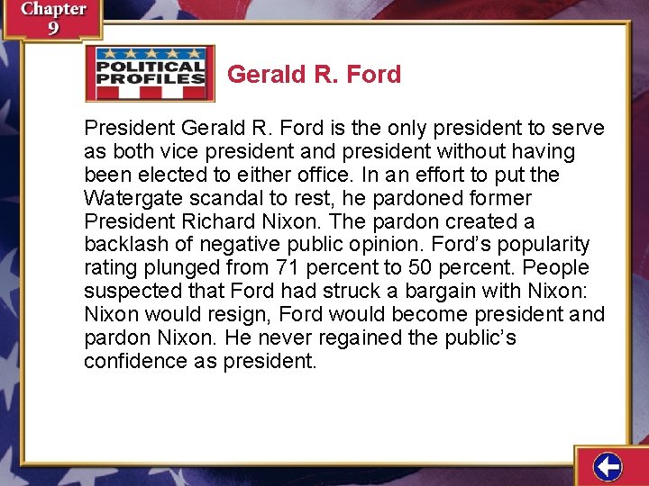 Gerald R. Ford President Gerald R. Ford is the only president to serve as