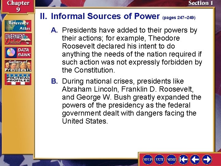 II. Informal Sources of Power (pages 247– 249) A. Presidents have added to their