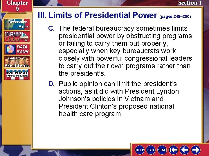 III. Limits of Presidential Power (pages 249– 250) C. The federal bureaucracy sometimes limits