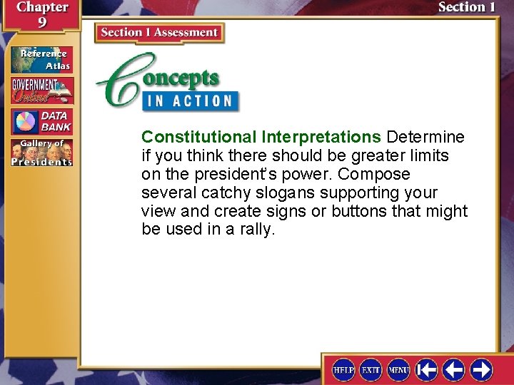 Constitutional Interpretations Determine if you think there should be greater limits on the president’s