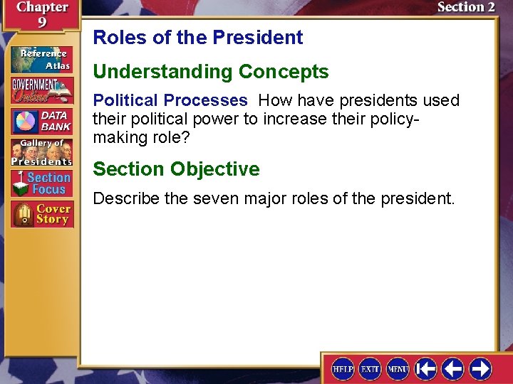 Roles of the President Understanding Concepts Political Processes How have presidents used their political