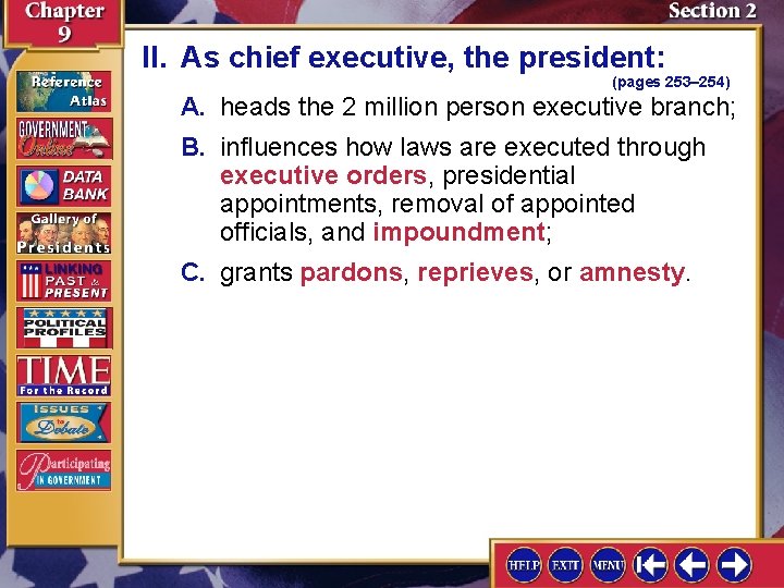 II. As chief executive, the president: (pages 253– 254) A. heads the 2 million