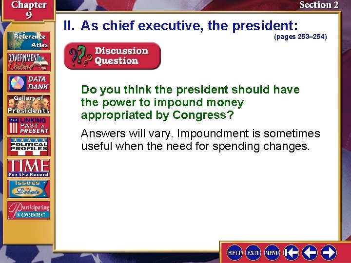 II. As chief executive, the president: (pages 253– 254) Do you think the president