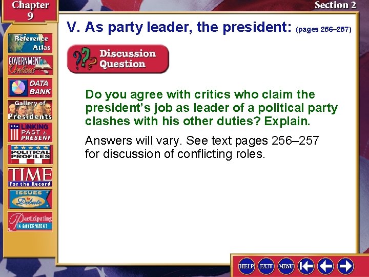 V. As party leader, the president: (pages 256– 257) Do you agree with critics