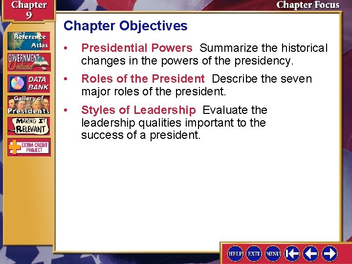 Chapter Objectives • Presidential Powers Summarize the historical changes in the powers of the