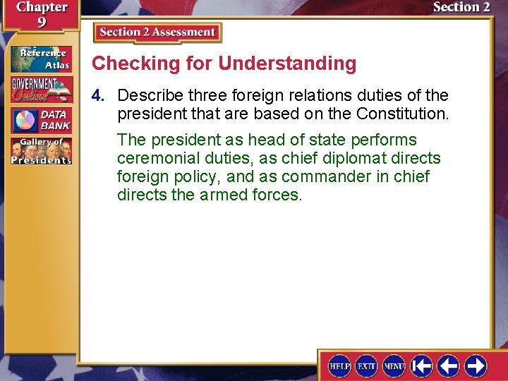 Checking for Understanding 4. Describe three foreign relations duties of the president that are