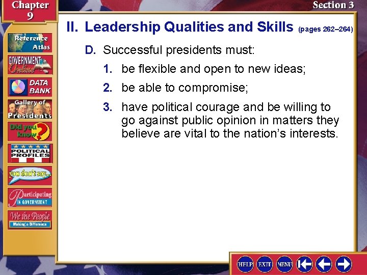 II. Leadership Qualities and Skills (pages 262– 264) D. Successful presidents must: 1. be