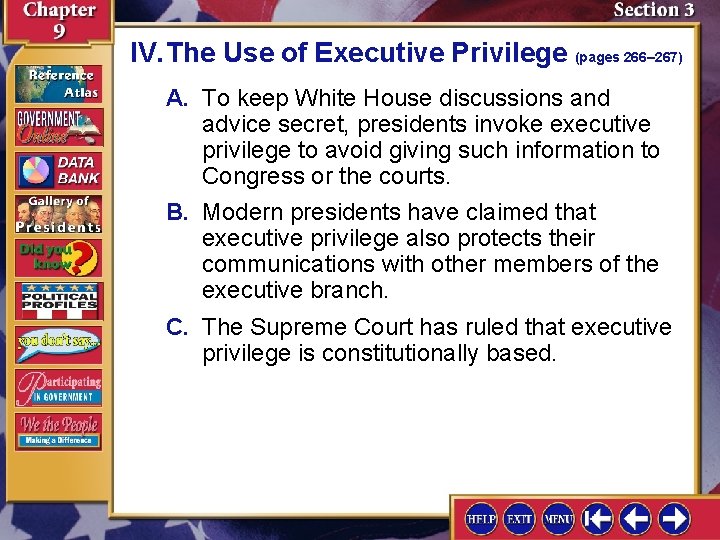 IV. The Use of Executive Privilege (pages 266– 267) A. To keep White House