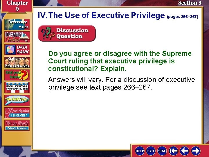 IV. The Use of Executive Privilege (pages 266– 267) Do you agree or disagree