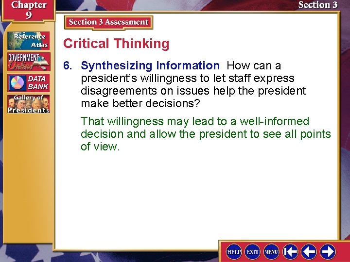 Critical Thinking 6. Synthesizing Information How can a president’s willingness to let staff express