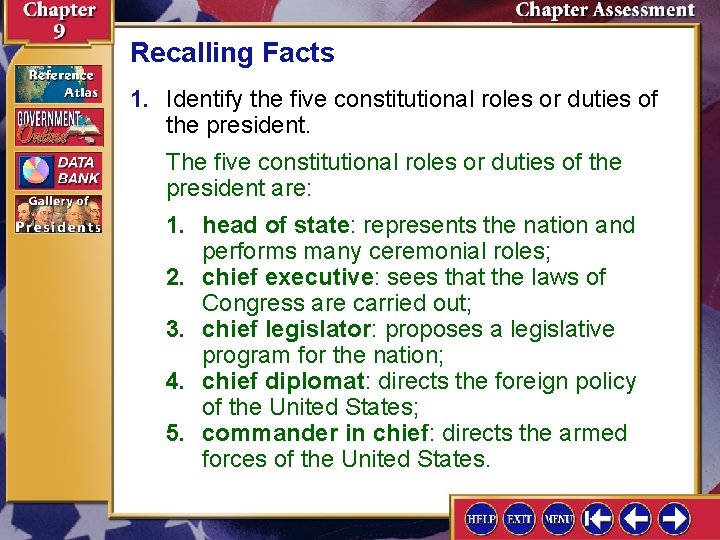 Recalling Facts 1. Identify the five constitutional roles or duties of the president. The