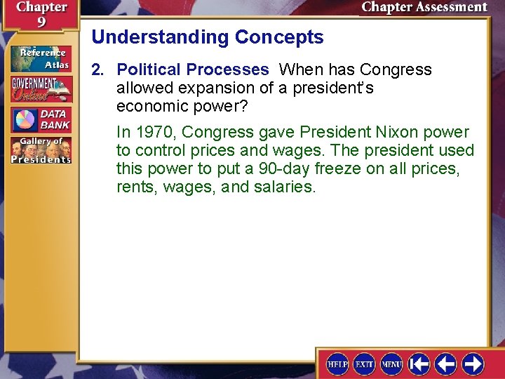 Understanding Concepts 2. Political Processes When has Congress allowed expansion of a president’s economic
