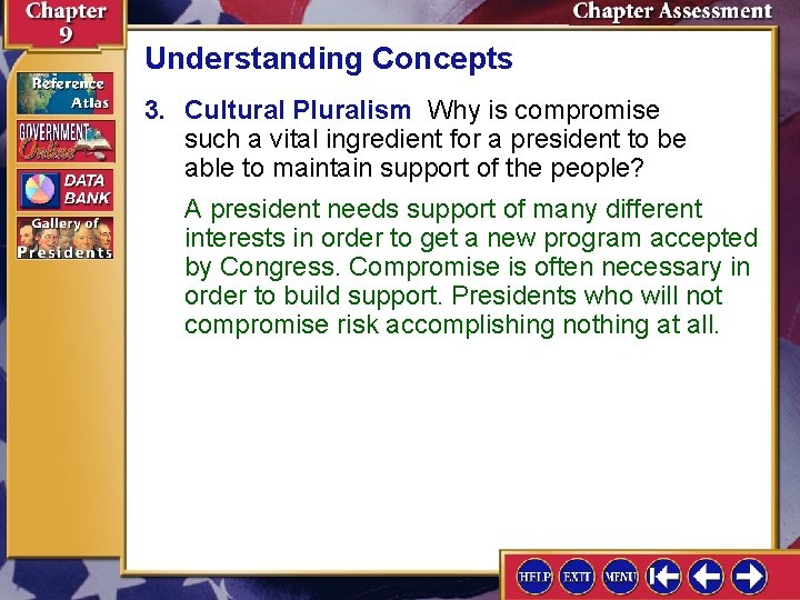 Understanding Concepts 3. Cultural Pluralism Why is compromise such a vital ingredient for a