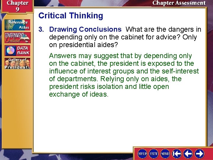 Critical Thinking 3. Drawing Conclusions What are the dangers in depending only on the