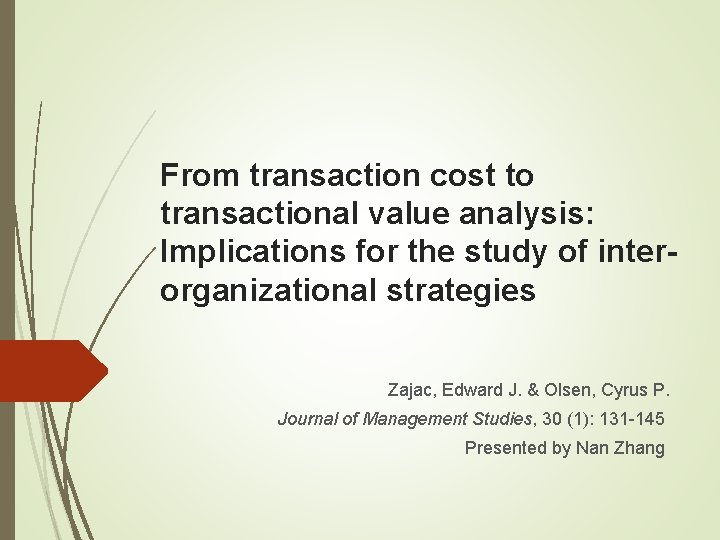 From transaction cost to transactional value analysis: Implications for the study of interorganizational strategies