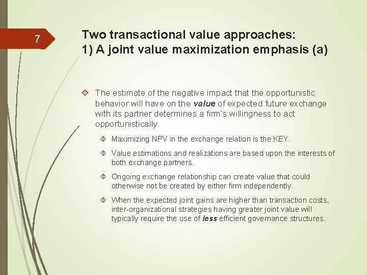 7 Two transactional value approaches: 1) A joint value maximization emphasis (a) The estimate