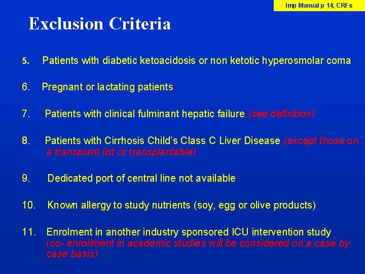 Imp Manual p 14, CRFs Exclusion Criteria 5. Patients with diabetic ketoacidosis or non