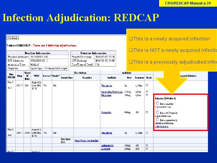 CRS/REDCAP Manual p 24 Infection Adjudication: REDCAP q. This is a newly acquired infection