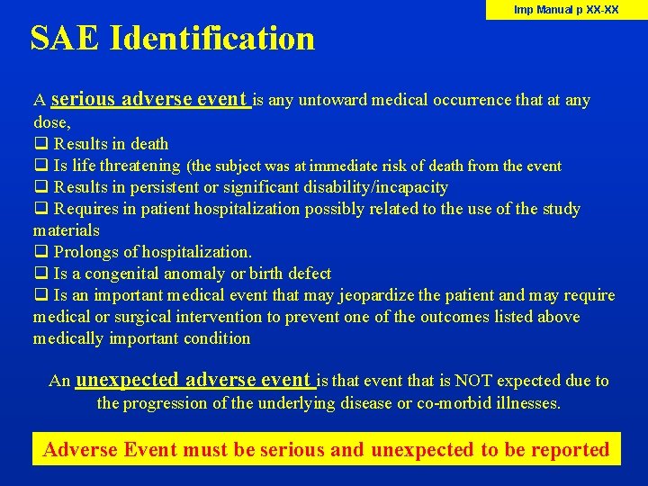 Imp Manual p XX-XX SAE Identification A serious adverse event is any untoward medical