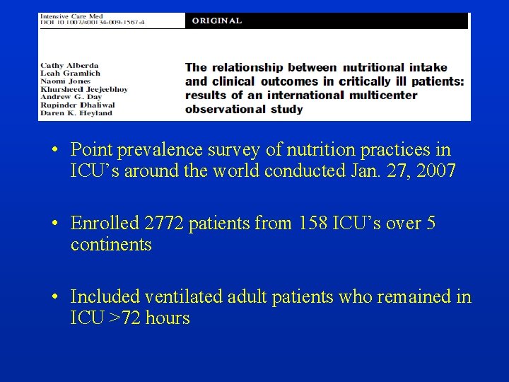  • Point prevalence survey of nutrition practices in ICU’s around the world conducted