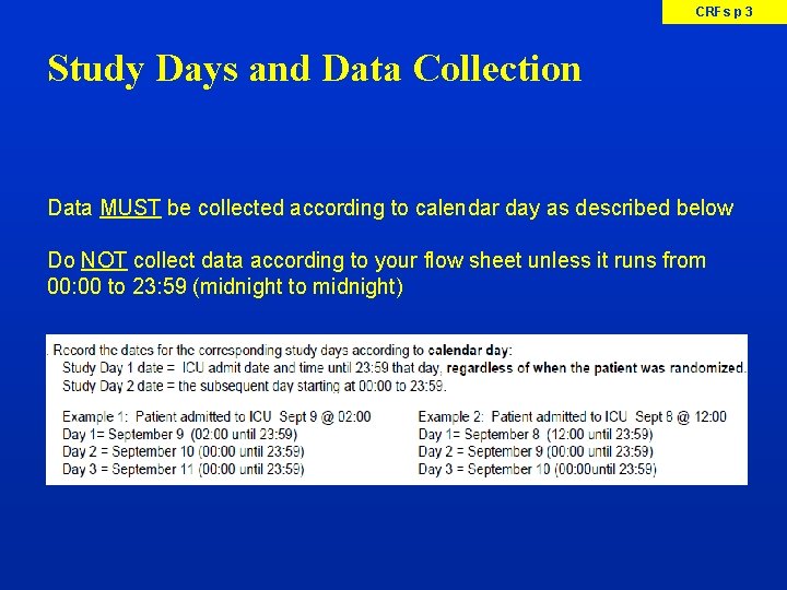 CRFs p 3 Study Days and Data Collection Data MUST be collected according to