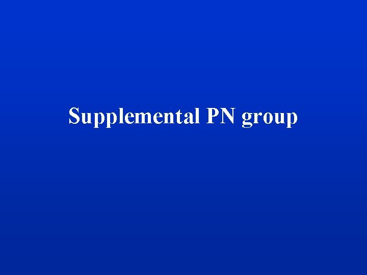 Supplemental PN group 