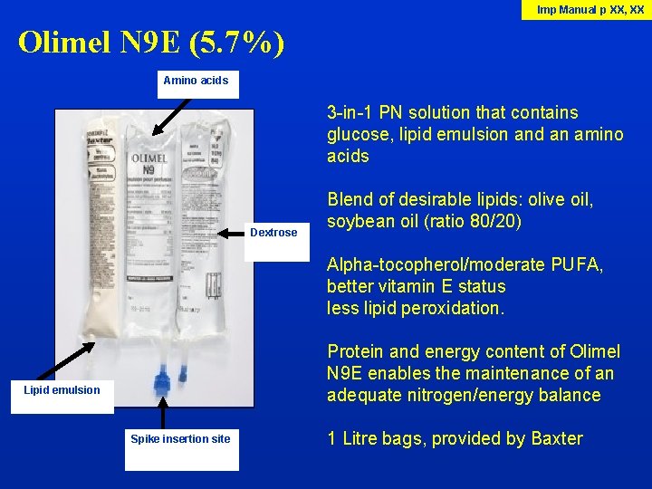 Imp Manual p XX, XX Olimel N 9 E (5. 7%) Amino acids 3