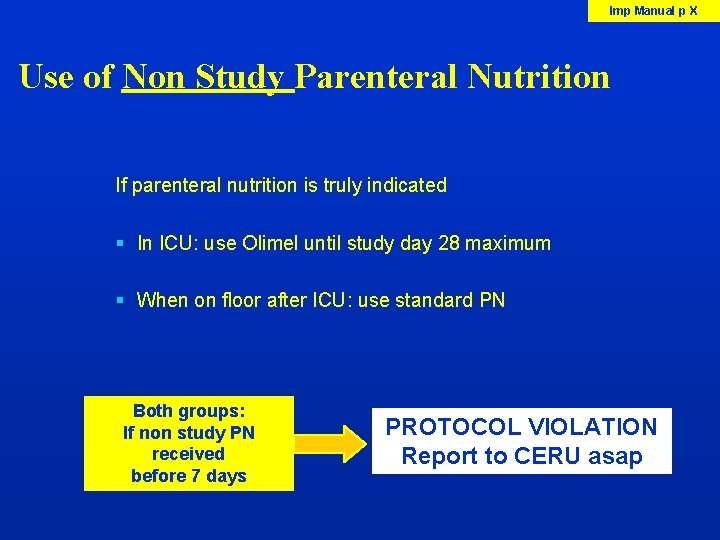 Imp Manual p X Use of Non Study Parenteral Nutrition If parenteral nutrition is