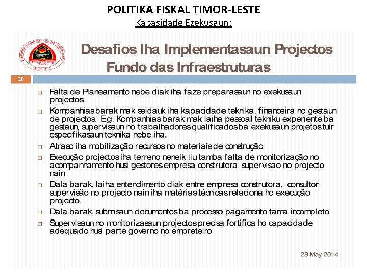 POLITIKA FISKAL TIMOR-LESTE Kapasidade Ezekusaun: 37 