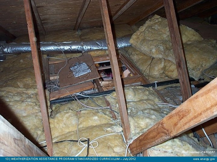 PRESSURE & THERMAL BOUNDARIES Photo courtesy of NRCERT 13 | WEATHERIZATION ASSISTANCE PROGRAM STANDARDIZED