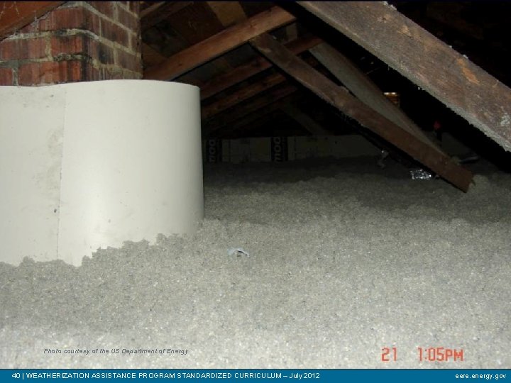 Photo courtesy of the US Department of Energy 40 | WEATHERIZATION ASSISTANCE PROGRAM STANDARDIZED