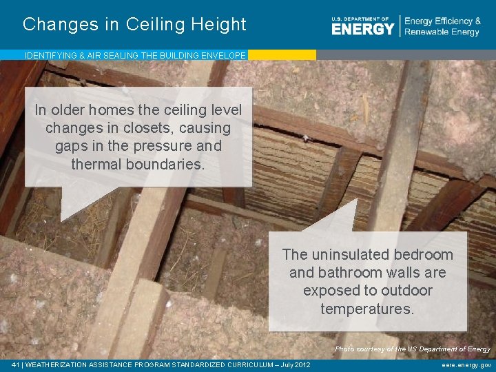Changes in Ceiling Height IDENTIFYING & AIR SEALING THE BUILDING ENVELOPE In older homes