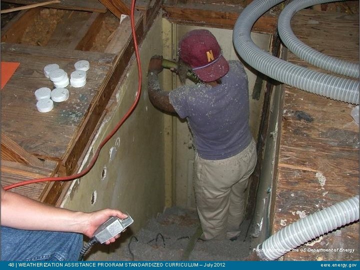 Photo courtesy of the US Department of Energy 48 | WEATHERIZATION ASSISTANCE PROGRAM STANDARDIZED