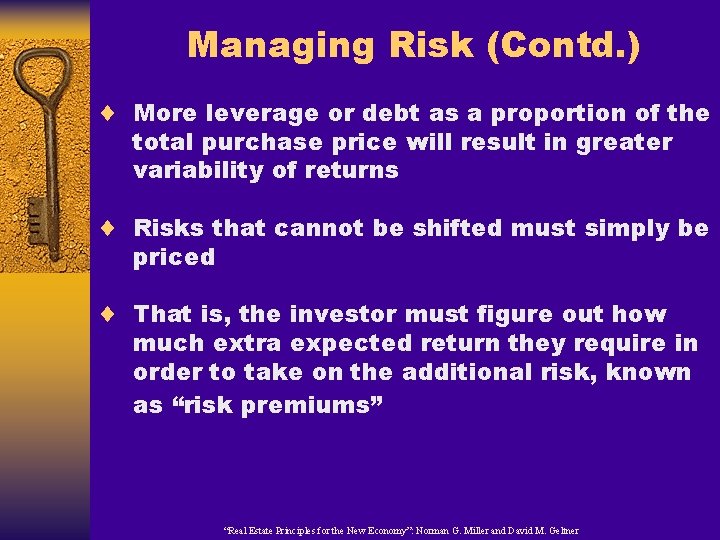 Managing Risk (Contd. ) ¨ More leverage or debt as a proportion of the