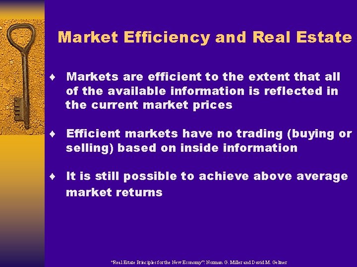 Market Efficiency and Real Estate ¨ Markets are efficient to the extent that all