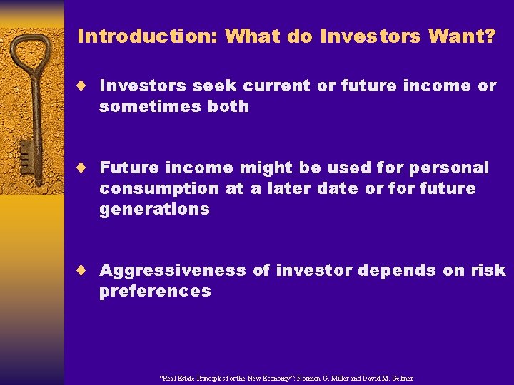 Introduction: What do Investors Want? ¨ Investors seek current or future income or sometimes