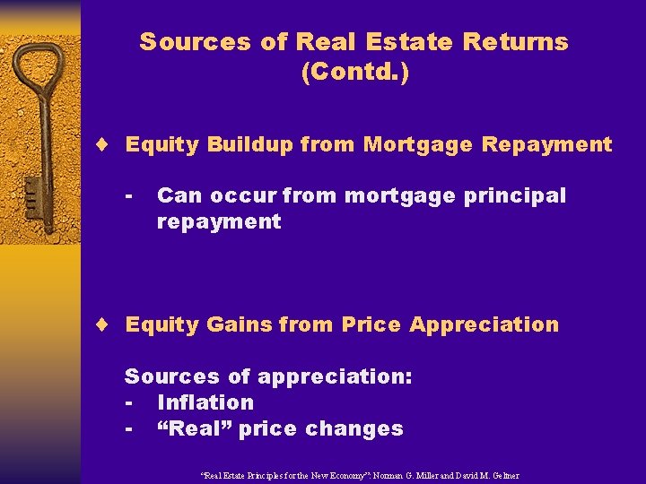 Sources of Real Estate Returns (Contd. ) ¨ Equity Buildup from Mortgage Repayment -
