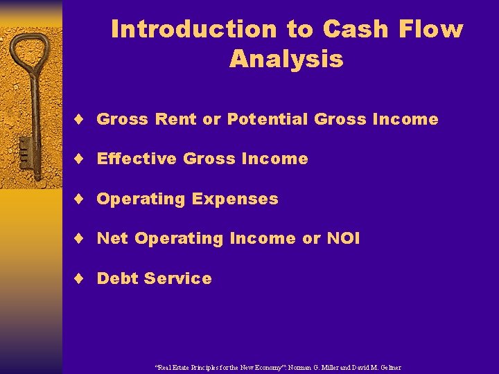 Introduction to Cash Flow Analysis ¨ Gross Rent or Potential Gross Income ¨ Effective