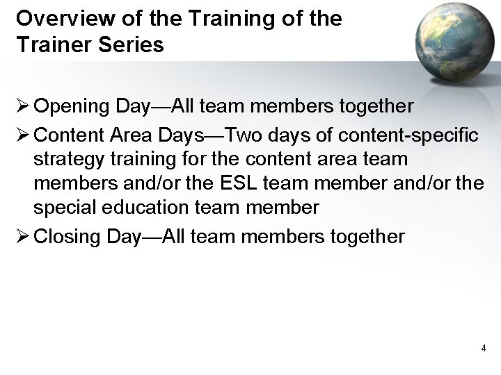 Overview of the Training of the Trainer Series Ø Opening Day—All team members together