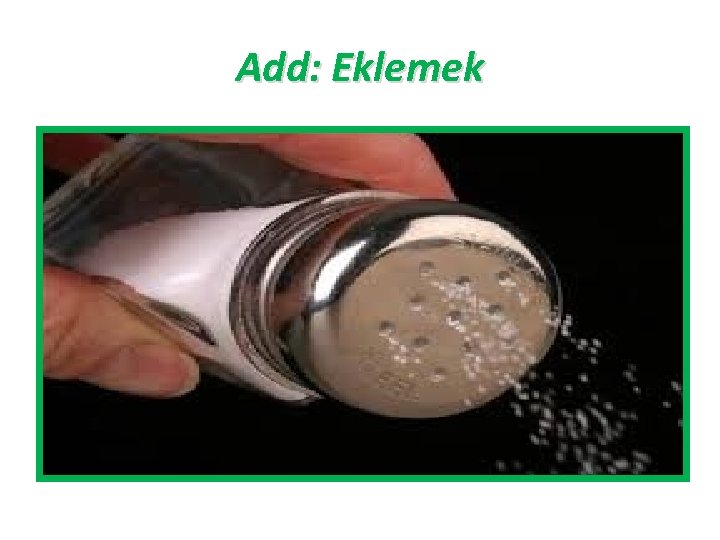 Add: Eklemek 