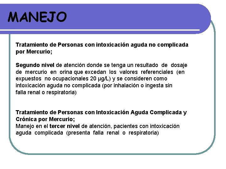 MANEJO Tratamiento de Personas con intoxicación aguda no complicada por Mercurio; Segundo nivel de MANEJO Tratamiento de Personas con intoxicación aguda no complicada por Mercurio; Segundo nivel de