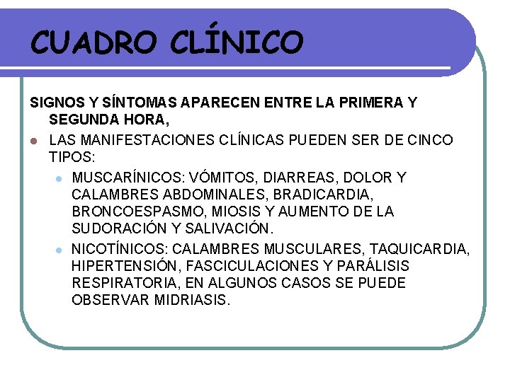 CUADRO CLÍNICO SIGNOS Y SÍNTOMAS APARECEN ENTRE LA PRIMERA Y SEGUNDA HORA, l LAS CUADRO CLÍNICO SIGNOS Y SÍNTOMAS APARECEN ENTRE LA PRIMERA Y SEGUNDA HORA, l LAS